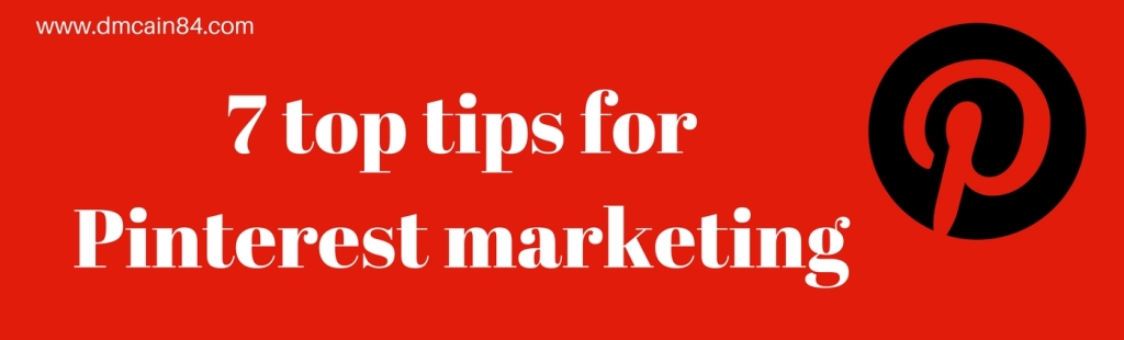 7 top tips for Pinterest marketing